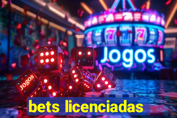 bets licenciadas